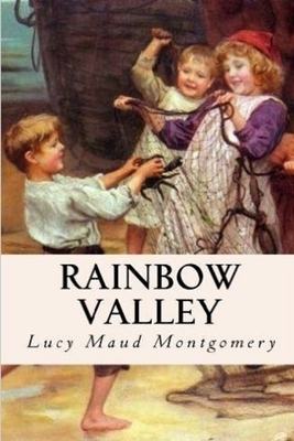 Rainbow Valley Illustrated by L.M. Montgomery