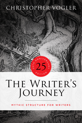 The Writer's Journey - 25th Anniversary Edition - Library Edition: Mythic Structure for Writers by Christopher Vogler