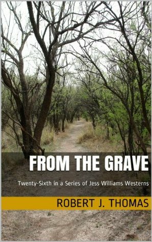 FROM THE GRAVE by Robert J. Thomas