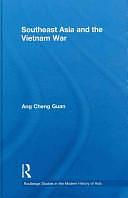 Southeast Asia and the Vietnam War by Cheng Guan Ang