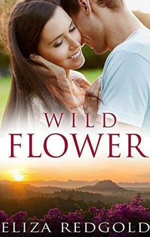 Wild Flower by Eliza Redgold