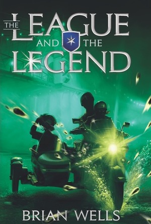 The League and the Legend by Brian Wells