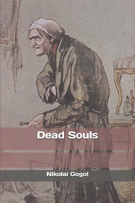 Dead Souls by Nikolai Gogol