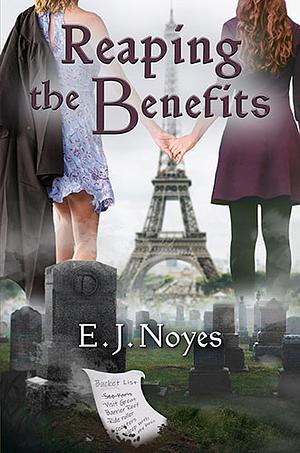Reaping the Benefits by E.J. Noyes