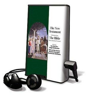 The New Testament: Selections from the Bible (the Authorized Version) [With Earphones] by 