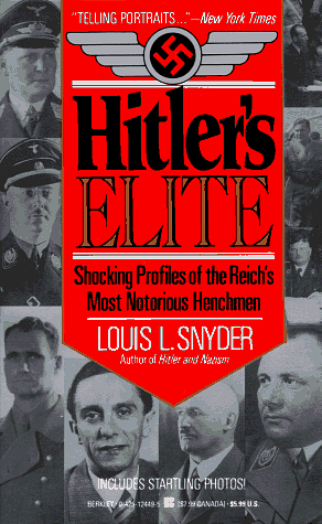 Hitler's Elite by Louis L. Snyder