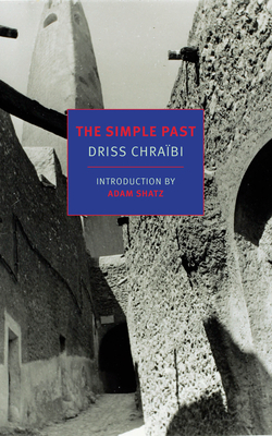 The Simple Past by Driss Chraïbi