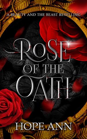 Rose of the Oath by Hope Ann