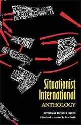 Situationist International Anthology: Revised and Expanded Edition by Ken Knabb