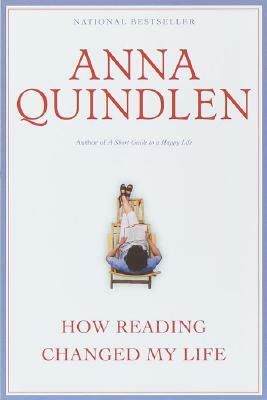 How Reading Changed My Life by Anna Quindlen