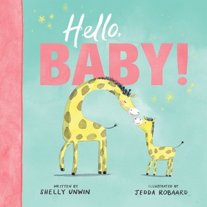 Hello Baby by Shelly Unwin