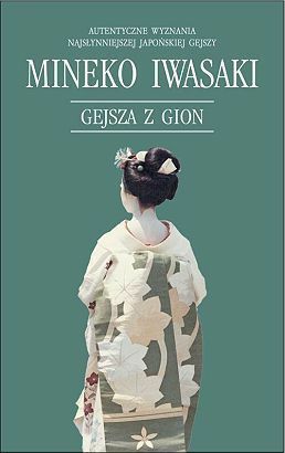 Gejsza z Gion by Mineko Iwasaki, Rande Brown