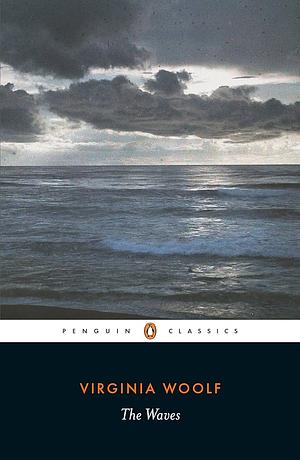 The Waves by Virginia Woolf