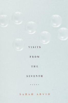 Visits from the Seventh by Sarah Arvio