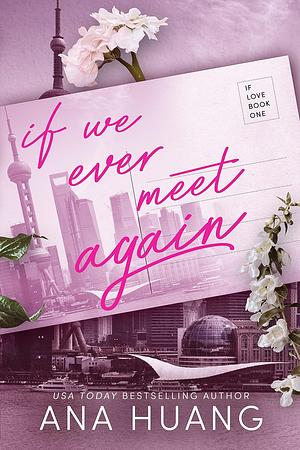 If We Ever Meet Again: If Love by Ana Huang