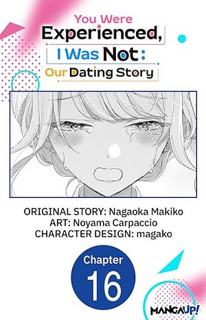 You Were Experienced, I Was Not: Our Dating Story #016 by Nagaoka Makiko