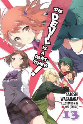 The Devil Is a Part-Timer!, Vol. 13 (light novel) by Satoshi Wagahara