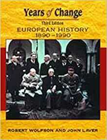 Years of Change: Europe, 1890-1990 by John Laver, Robert Wolfson