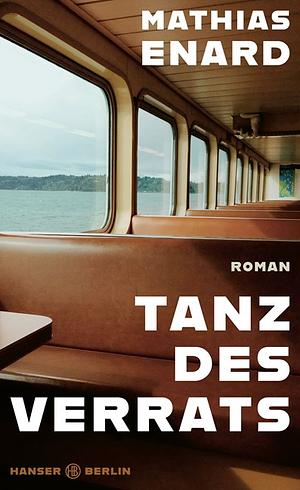 Tanz des Verrats: Roman by Mathias Énard