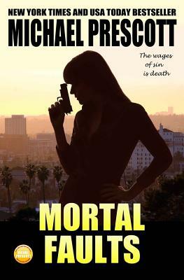 Mortal Faults by Michael Prescott