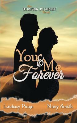 You and Me Forever by Lindsay Paige, Mary Smith