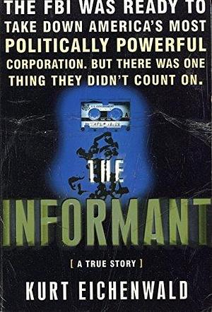 The Informant First (state edition by EICHENWALD, Kurt (2000) Paperback by Kurt Eichenwald, Kurt Eichenwald