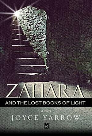 Zahara and the Lost Books of Light by Joyce Yarrow