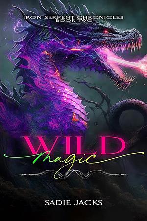 Wild Magic by Sadie Jacks