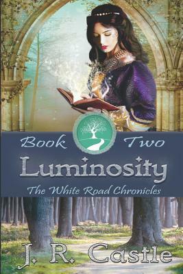Luminosity: White Road Chronicles - Book Two by Jackie Castle, J. R. Castle