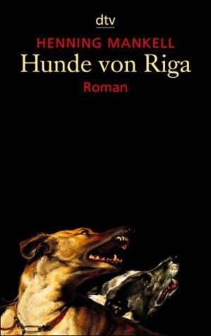 Hunde von Riga by Henning Mankell