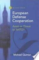 European Defense Cooperation: Asset Or Threat to NATO? by Michael Quinlan