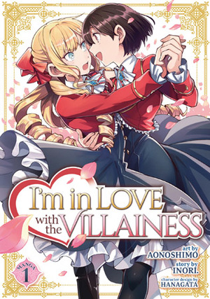 I'm in Love with the Villainess Manga, Vol. 1 by Inori, Aonoshimo