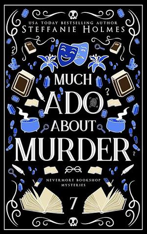 Much Ado about Murder by Steffanie Holmes