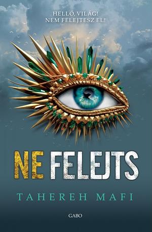 Ne felejts by Tahereh Mafi