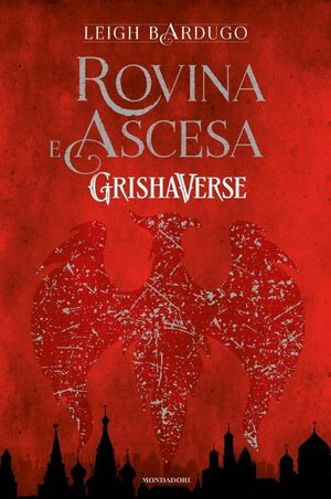 Rovina e ascesa by Leigh Bardugo