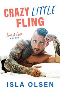 Crazy Little Fling by Isla Olsen