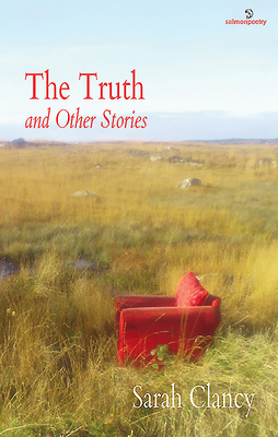The Truth and Other Stories by Sarah Clancy