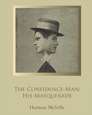 The Confidence-Man: His Masquerade (Annotated) by Herman Melville