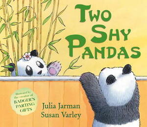 Two Shy Pandas by Susan Varley, Julia Jarman