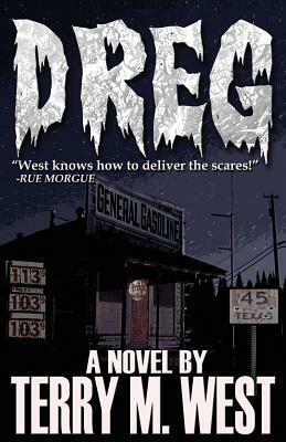 Dreg by Terry M. West