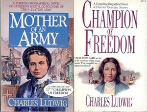 Mother Of An Army and Champion Of Freedom by Charles Ludwig