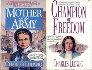 Mother Of An Army and Champion Of Freedom by Charles Ludwig