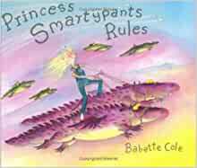 Princess Smartypants Rules by Babette Cole