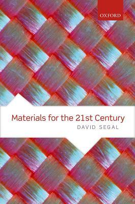 Materials for the 21st Century by David Segal