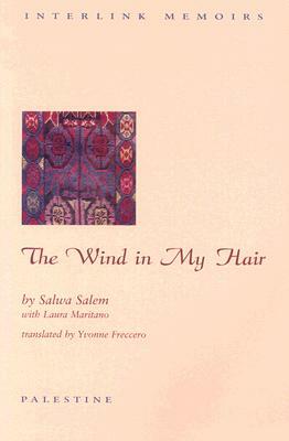 The Wind in My Hair by Salwa Salem