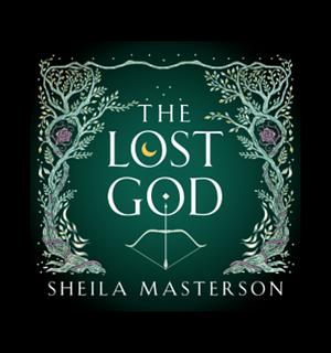 The Lost God by Sheila Masterson