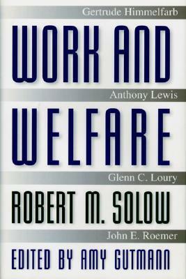Work and Welfare by Robert Solow