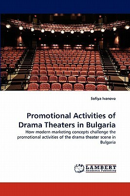 Promotional Activities of Drama Theaters in Bulgaria by Sofiya Ivanova