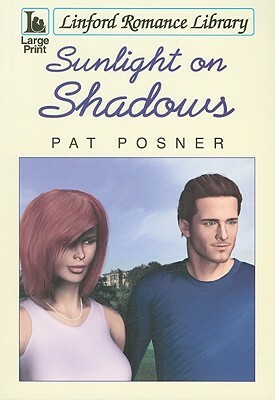 Sunlight on Shadows by Pat Posner