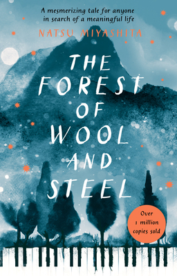 The Forest of Wool and Steel by Natsu Miyashita, Philip Gabriel